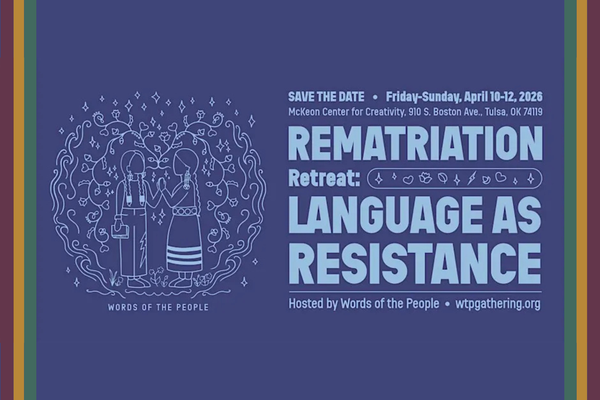“Language as Resistance”: Intertribal Rematriation Retreat coming to Tulsa